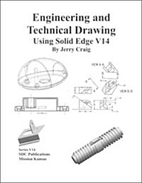 Engineering and Technical Drawing Using Solid Edge (Paperback)