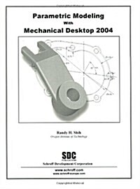 Parametric Modeling With Mechanical Desktop 2004 (Paperback)