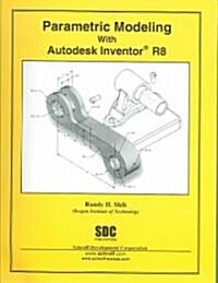 Parametric Modeling With Autodesk Inventor R8 (Paperback)