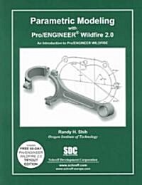 Parametric Modeling With Pro/engineer Wildfire 2 (Paperback)