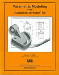 Parametric Modeling With Autodesk Inventor R9 (Paperback)