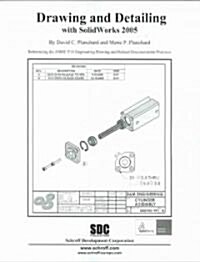 Drawing and Detailing With Solidworks 2005 (Paperback)