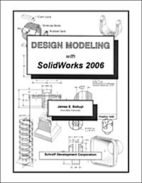 Design Modeling With Solidworks 2006 (Paperback)