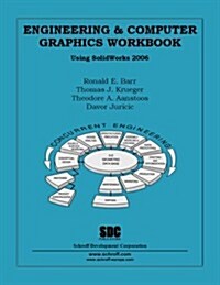 Engineering and Computer Graphics Workbook Using Solidworks 2006 (Paperback)