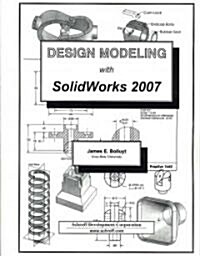 Design Modeling With Solidworks 2007 (Paperback)