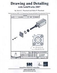 Drawing And Detailing With Solidsworks 2007 (Paperback)