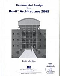 Commercial Design Using Revit Architecture 2009 (Paperback, CD-ROM)