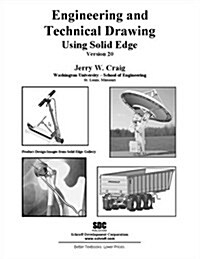 Engineering and Technical Drawing Using Solid Edge Version 20 (Paperback)
