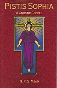 Pistis Sophia: A Gnostic Gospel (Paperback)