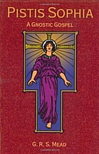 Pistis Sophia: A Gnostic Gospel (Hardcover)
