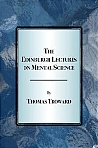 The Edinburgh Lectures on Mental Science (Paperback)