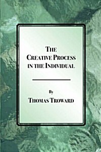 The Creative Process in the Individual (Paperback)