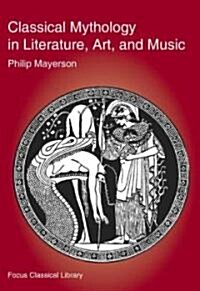 Classical Mythology in Literature, Art, and Music (Paperback)