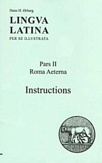 Lingva Latina: Pars II Roma Aeterna Instructions (Paperback)