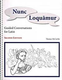 Nunc Loquamur (Paperback, 2nd, Spiral)