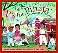 P Is for Pinata: A Mexico Alphabet (Hardcover)