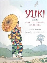 Yuki and the One Thousand Carriers (Hardcover)