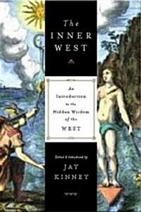 The Inner West: An Introduction to the Hidden Wisdom of the West (Paperback)