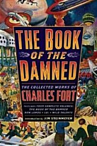 The Book of the Damned: The Collected Works of Charles Fort (Paperback)