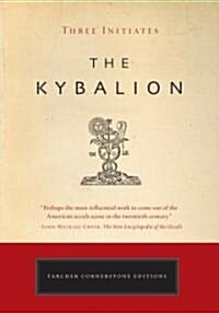 The Kybalion: A Study of the Hermetic Philosophy of Ancient Egypt and Greece (Paperback)