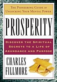 Prosperity: The Pioneering Guide to Unlocking Your Mental Power (Paperback, Deckle Edge)