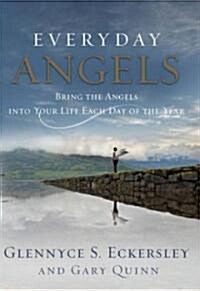 Everyday Angels: Bring the Angels Into Your Life Each Day of the Year (Paperback)