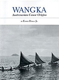 Wangka: Austronesian Canoe Origins (Paperback)