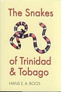 The Snakes of Trinidad and Tobago (Hardcover)