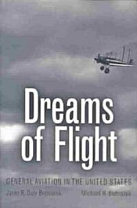 Dreams of Flight: General Aviation in the United States (Hardcover)