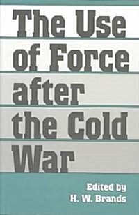 The Use of Force After the Cold War (Paperback, Revised)