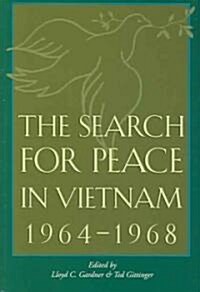 The Search for Peace in Vietnam, 1964-1968 (Hardcover)