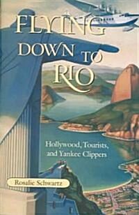 Flying Down to Rio (Hardcover)