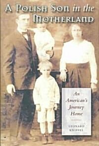 A Polish Son in the Motherland: An Americans Journey Home (Hardcover)
