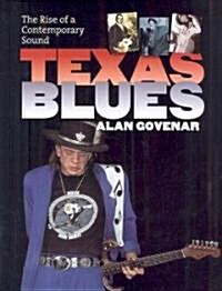 Texas Blues: The Rise of a Contemporary Sound (Hardcover)