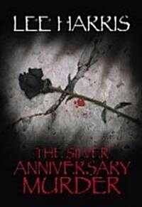 The Silver Anniversary Murder (Library, Reprint, Large Print)