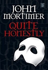 Quite Honestly (Library, Large Print)