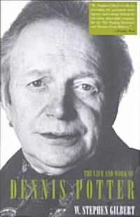 The Life and Work of Dennis Potter (Paperback, Reissue)