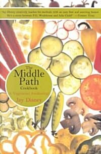 The Middle Path: A Vegetarian Awakening (Hardcover)