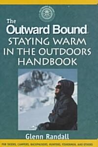 Outward Bound Staying Warm in the Outdoors Handbook (Paperback)