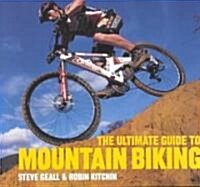 The Ultimate Guide to Mountain Biking (Paperback)