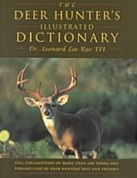 The Deer Hunters Illustrated Dictionary (Hardcover, Illustrated)