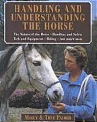 Handling and Understanding the Horse (Hardcover, 1st)