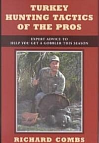 Turkey Hunting Tactics of the Pros (Hardcover)