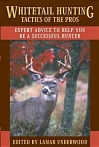 Whitetail Hunting Tactics of the Pros (Paperback)