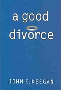 A Good Divorce (Hardcover)