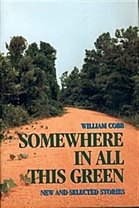 Somewhere in All This Green (Hardcover)