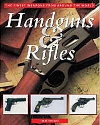 Handguns & Rifles : The Finest Weapons from Around the World (Hardcover)