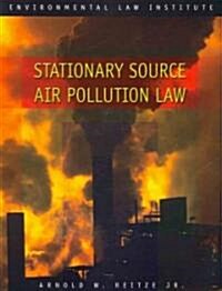 Stationary Source Air Pollution Law (Paperback)