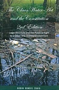 The Clean Water Act and the Constitution (Paperback, 2nd)