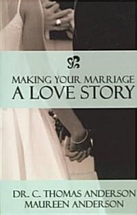Making Your Marriage A Love Story (Paperback)